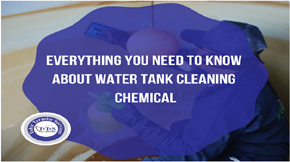Everything you need to know about water tank cleaning chemical
