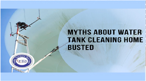 Myths about water tank cleaning home busted