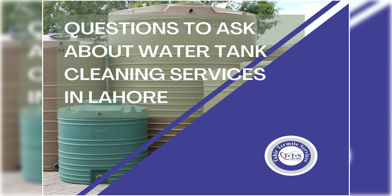 Questions to ask about Water tank Cleaning Services in Lahore