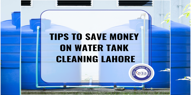 save money on water tank cleaning Lahore