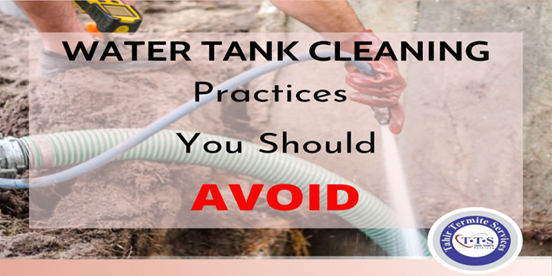 Water tank cleaning you should avoid
